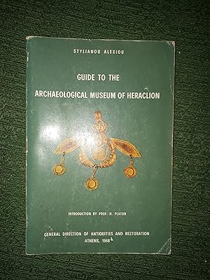 Guide to the Archaeological Museum of Heraclion, Introduction by Professor Nicholas Platon, the i...