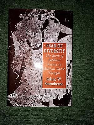 Seller image for Fear of Diversity - The Birth of Political Science in Ancient Greek Thought, for sale by Crouch Rare Books