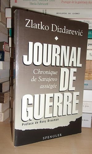 JOURNAL DE GUERRE : Chronique De Sarajevo Assiégé