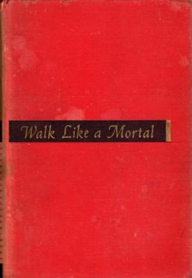 Walk Like a Mortal