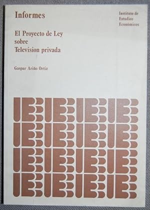 Seller image for EL PROYECTO DE LEY SOBRE TELEVISION PRIVADA for sale by Fbula Libros (Librera Jimnez-Bravo)
