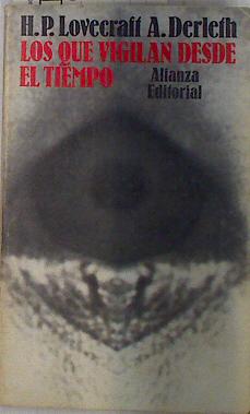 Seller image for Los que vigilan desde el tiempo y otros cuentos for sale by Almacen de los Libros Olvidados