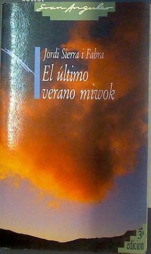 Imagen del vendedor de El Ultimo Verano Miwok a la venta por Almacen de los Libros Olvidados