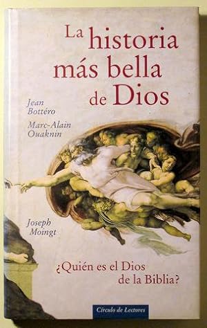 Bild des Verkufers fr LA HISTORIA MS BELLA DE DIOS. QUIEN ES EL DIOS DE LA BIBLIA? - Barcelona 1998 zum Verkauf von Llibres del Mirall