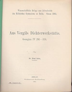 Seller image for Aus Vergils Dichterwerksttte. Georgica IV 281 - 558. (= wissenschaftliche Beilage zum Jahresbericht des Kllnischen Gymnasiums zu Berlin. Ostern 1905. Programm Nr. 63). for sale by Antiquariat Carl Wegner