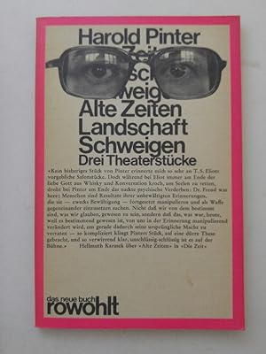 Alte Zeiten / Landschaft / Schweigen. Drei Theaterstücke.