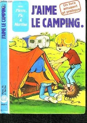 Image du vendeur pour J'AIME LE CAMPING mis en vente par Le-Livre