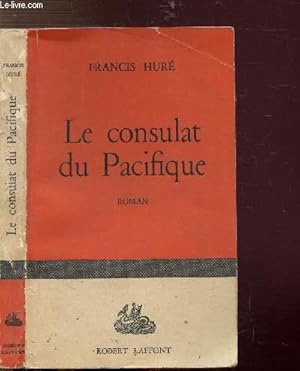 Seller image for LE CONSULAT DU PACIFIQUE for sale by Le-Livre