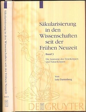 Bild des Verkufers fr Skularisierung in den Wissenschaften seit der Frhen Neuzeit, Band 3: Die Anatomie des Text-Krpers und Natur-Krpers. Das Lesen im liber naturalis und supernaturalis. zum Verkauf von Antiquariat Dwal