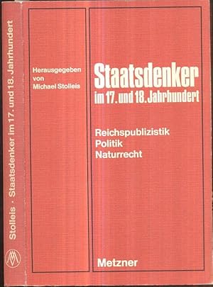 Bild des Verkufers fr Staatsdenker im 17. und 18. Jahrhundert. Reichspublizistik, Politik, Naturrecht. zum Verkauf von Antiquariat Dwal