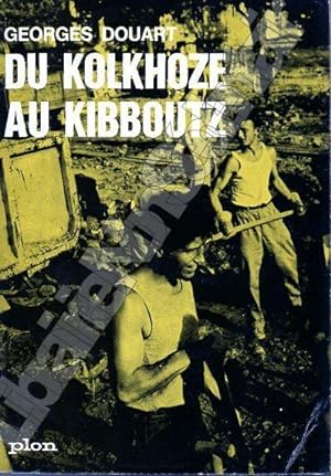 Seller image for Du Kolkhoze au KibboutzSur les Chantiers de l'Amiti for sale by ARTLINK