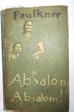 Image du vendeur pour Absalom, Absalom! Roman. Aus dem Amerikanischen von Hermann Stresau. mis en vente par Versandantiquariat Dr. Wolfgang Ru