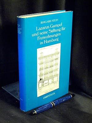 Lazarus Gumpel und seine Stiftung für Freiwohnungen in Hamburg - aus der Reihe: Hamburger Beiträg...
