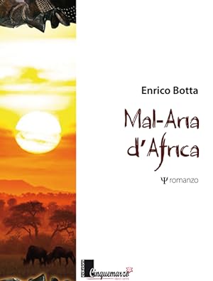 Bild des Verkufers fr Mal-Aria d'Africa zum Verkauf von Libro Co. Italia Srl