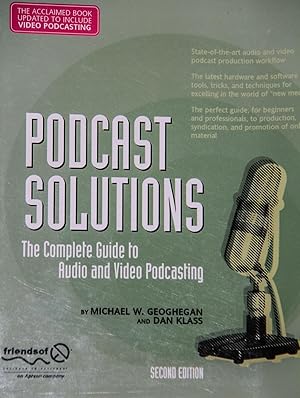 Imagen del vendedor de Podcast Solutions: The Complete Guide to Audio and Video Podcasting a la venta por Mad Hatter Bookstore