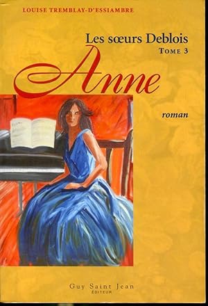 Image du vendeur pour Les soeurs Deblois Tome 3 Anne mis en vente par Librairie Le Nord