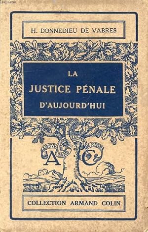 Bild des Verkufers fr LA JUSTICE PENALE D'AUJOURD'HUI zum Verkauf von Le-Livre
