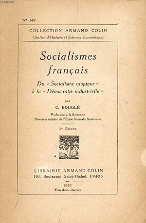 Seller image for SOCIALISMES FRANCAIS, DU 'SOCIALISME UTOPIQUE' A LA 'DEMOCRATIE INDUSTRIELLE' for sale by Le-Livre