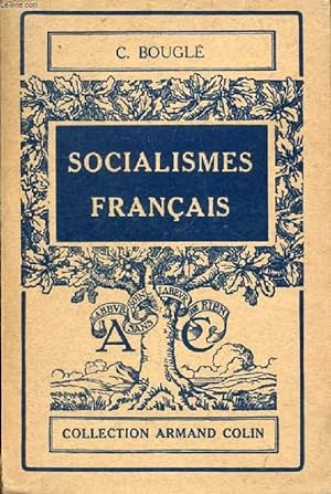 Bild des Verkufers fr SOCIALISMES FRANCAIS, DU 'SOCIALISME UTOPIQUE' A LA 'DEMOCRATIE INDUSTRIELLE' zum Verkauf von Le-Livre