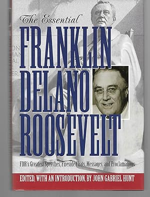 Seller image for The Essential Franklin Delano Roosevelt for sale by Thomas Savage, Bookseller