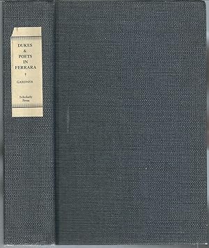 Dukes and Poets in Ferrara: A Study in the Poetry, Religion and Politics of the Fifteenth and Ear...