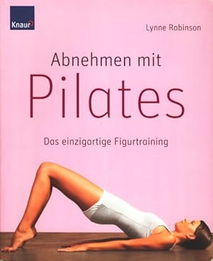 Abnehmen mit Pilates - Das einzigartige Figurtraining.