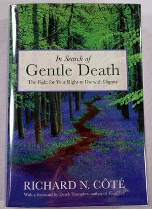 In Search of Gentle Death: The Fight for Your Right to Die With Dignity