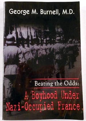 Beating the Odds: A Boyhood Under Nazi-Occupied France