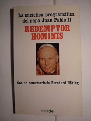 La encíclica programática del papa Juan Pablo II Redemptor Hominis. Con un comentario de Bernhard...