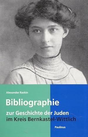 Bibliographie zur Geschichte der Juden im Kreis Bernkastel-Wittlich. [Emil-Frank-Institut an der ...