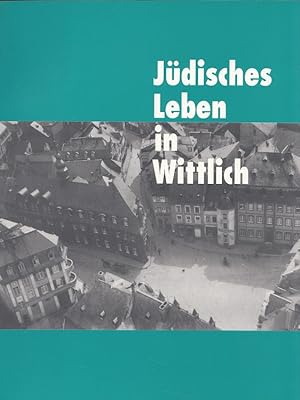 Bild des Verkufers fr Jdisches Leben in Wittlich : Ausstellungskatalog. Stadtverwaltung Wittlich. zum Verkauf von Versandantiquariat Nussbaum