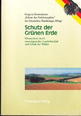 Bild des Verkufers fr Schutz der Erde. Klimaschutz durch umweltgerechte Landwirtschaft und Erhalt der Wlder. zum Verkauf von Buchversand Joachim Neumann