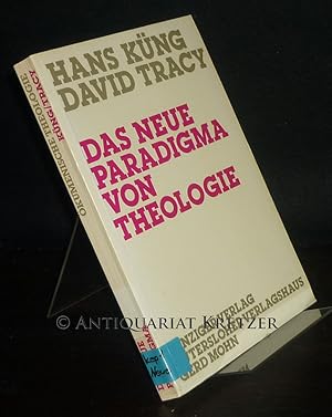 Seller image for Das neue Paradigma von Theologie. Strukturen und Dimensionen. Herausgegeben von Hans K�ng und David Tracy. (= �kumenische Theologie, Band 13). for sale by Antiquariat Kretzer