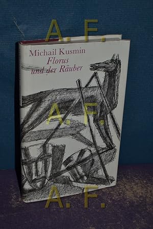 Bild des Verkufers fr Florus und der Ruber : Erzhlungen. Michail A. Kusmin. [Aus d. Russ. bertr. von Alexander Eliasberg . Hrsg. u. mit e. Nachw. von Fritz Mierau] / Kuzmin, Michail A.: Ausgewhlte Werke in Einzelausgaben zum Verkauf von Antiquarische Fundgrube e.U.