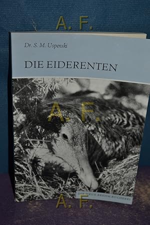 Imagen del vendedor de Die Eiderenten (Gattung Somateria) : Die neue Brehm-Bcherei - 452. [Aus d. Russ. bers. von Gnther Grempe] a la venta por Antiquarische Fundgrube e.U.