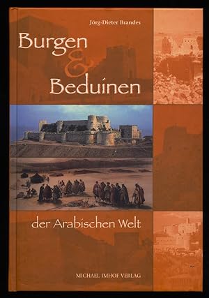 Burgen und Beduinen der arabischen Welt.