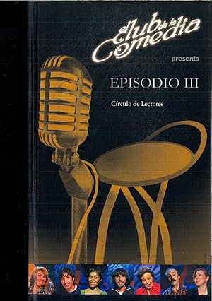 Seller image for El Club De La Comedia Presenta. Episodio III for sale by Papel y Letras