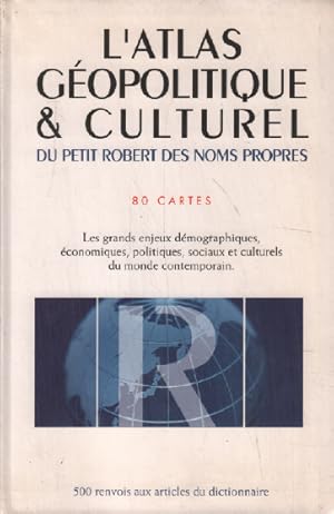 Seller image for L'atlas gopolitique & culturel du Petit Robert des noms propres / 80 cartes for sale by librairie philippe arnaiz