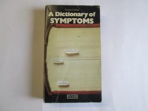 Seller image for A DICTIONARY OF SYMPTOMS for sale by Goldstone Rare Books