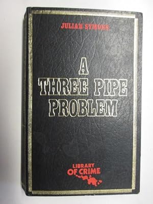 Immagine del venditore per A Three Pipe Problem venduto da Goldstone Rare Books