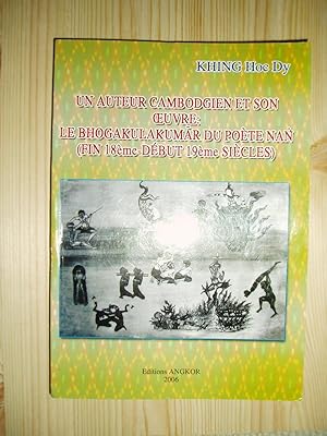 Un auteur cambodgien et son oeuvre : le Bhogakulakumar du poète Nan (fin 18ème - début 19ème siec...