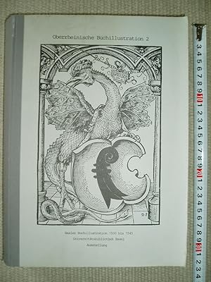 Basler Buchillustration 1500-1545 [Oberrheinische Buchillustration 2] [Ausstellung Katalog]