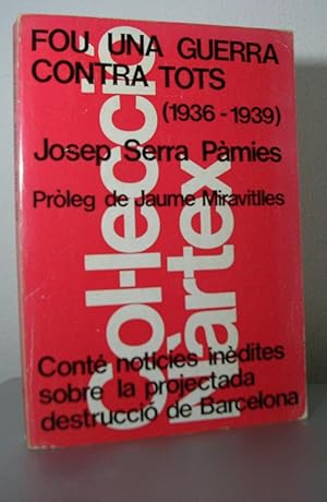 Imagen del vendedor de FOU UNA GUERRA CONTRA TOTS (1936-1939). Prleg de Jaume Miravitlles a la venta por LLIBRES del SENDERI