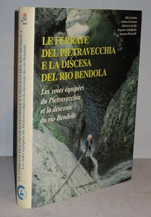 Le Ferrate Del Pitravecchia e La Discesa Del Rio Bendola. Les Voies Équipées De Pitravecchia et L...