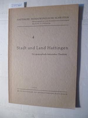 Stadt und Land Hattingen. Ein geographisch-historischer Überblick.