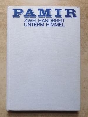 Seller image for Pamir - Zwei Handbreit unterm Himmel. for sale by Antiquariat BcherParadies