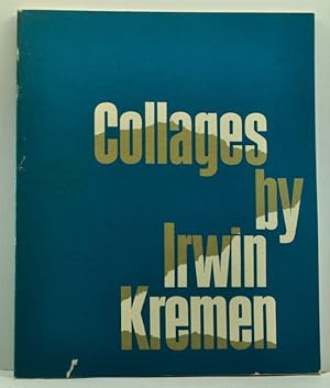 Image du vendeur pour Collages by Irwin Kremen; Published for the National Collection of Fine Arts mis en vente par Cat's Cradle Books