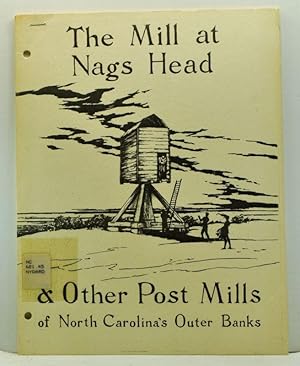 The Mill At Nags Head and Other Post Mills of North Carolina's Outer Banks