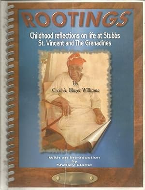 Rootings. Childhood reflections on life at Stubbs, St Vincent and the Grenadines