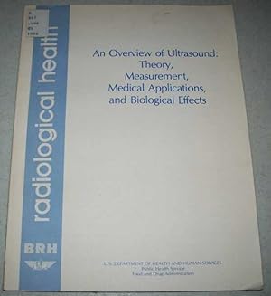 Seller image for An Overview of Ultrasound: Theory, Measurement, Medical Applications and Biological Effects for sale by Easy Chair Books